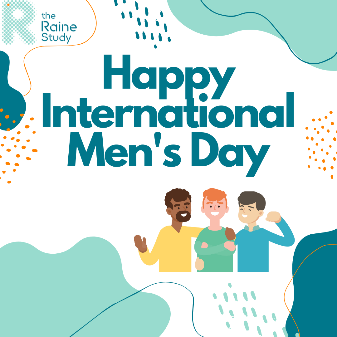Promoting Men’s Health for International Men’s Day 2022 The Raine Study